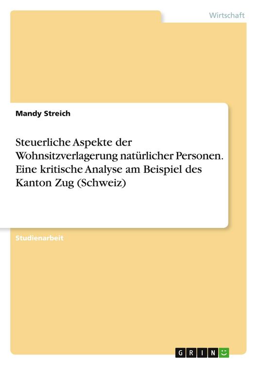 Produktbild: Steuerliche Aspekte der Wohnsitzverlagerung nat&uuml;rlicher Personen. Eine kritische Analyse am Beispiel des Kanton Zug (Schweiz)
