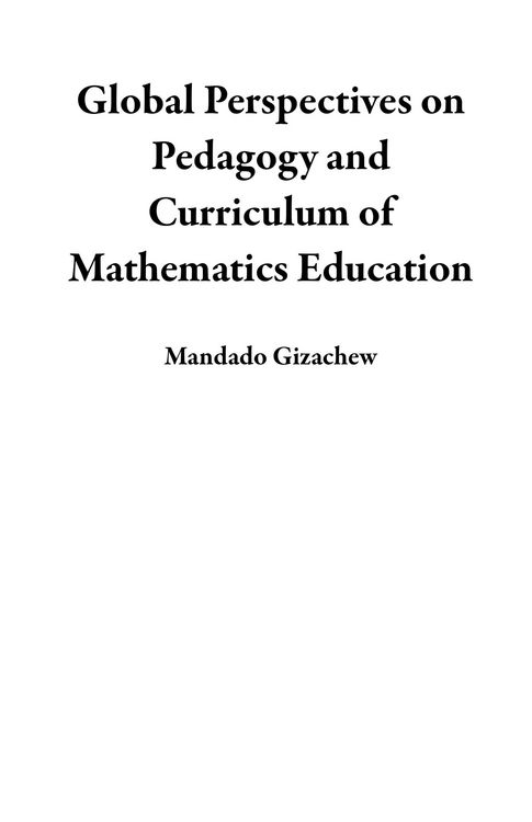 Produktbild: Global Perspectives on Pedagogy and Curriculum of Mathematics Education