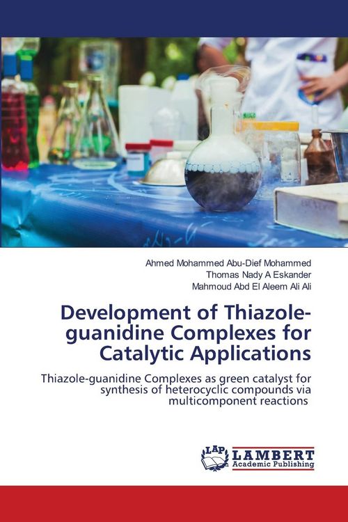 Produktbild: Development of Thiazole-guanidine Complexes for Catalytic Applications