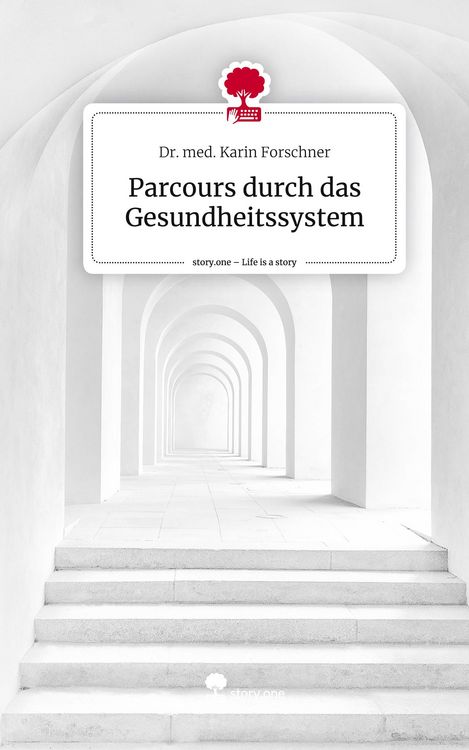 Produktbild: Parcours durch das Gesundheitssystem. Life is a Story - story.one