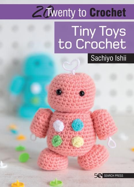 Produktbild: 20 to Crochet: Tiny Toys to Crochet
