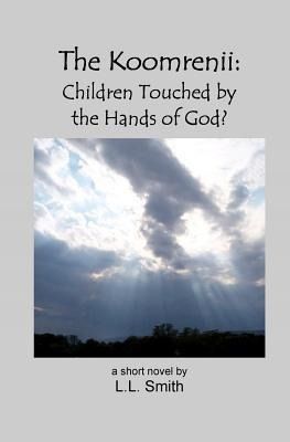 Produktbild: The Koomrenii: Children Touched by the Hands of God?