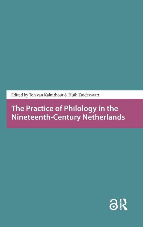 Produktbild: The Practice of Philology in the Nineteenth-Century Netherlands