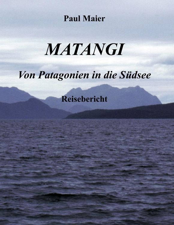 Produktbild: Matangi - Von Patagonien in die S&uuml;dsee