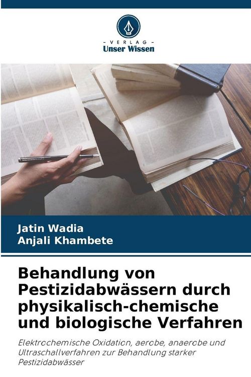Produktbild: Behandlung von Pestizidabw&auml;ssern durch physikalisch-chemische und biologische Verfahren