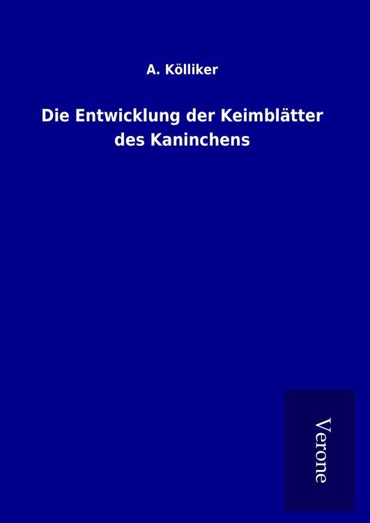 Produktbild: Die Entwicklung der Keimbl&auml;tter des Kaninchens