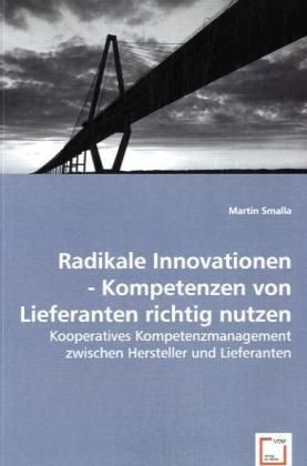 Produktbild: Smalla, M: Radikale Innovationen - Kompetenzen von Lieferant