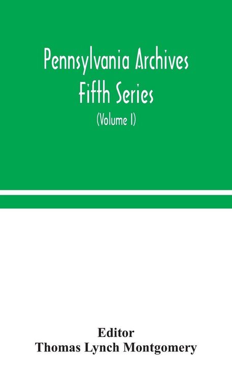 Produktbild: Pennsylvania Archives Fifth Series (Volume I)
