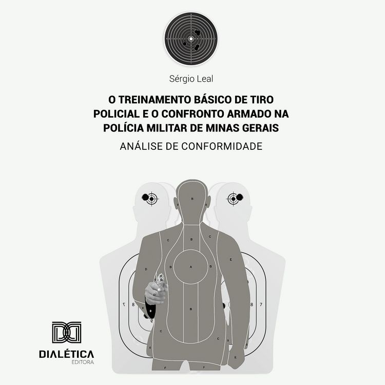 Produktbild: O treinamento b&aacute;sico de tiro policial e o confronto armado na Pol&iacute;cia Militar de Minas Gerais