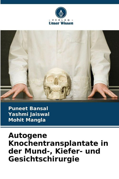 Produktbild: Autogene Knochentransplantate in der Mund-, Kiefer- und Gesichtschirurgie