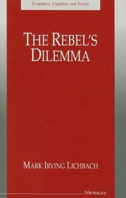 Produktbild: Lichbach, M: The Rebel's Dilemma