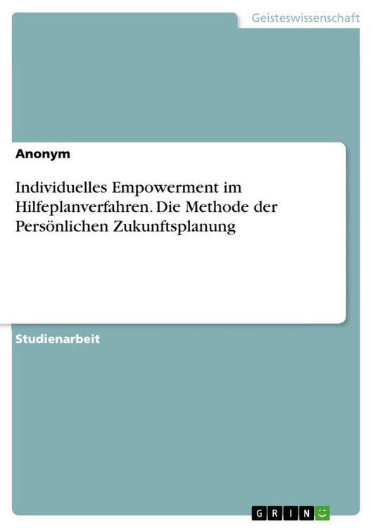 Produktbild: Individuelles Empowerment im Hilfeplanverfahren. Die Methode der Pers&ouml;nlichen Zukunftsplanung