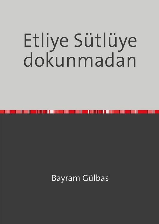 Produktbild: Etliye S&uuml;tl&uuml;ye dokunmadan