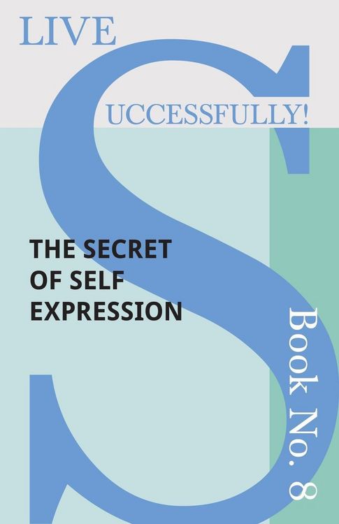 Produktbild: Live Successfully! Book No. 8 - The Secret of Self Expression