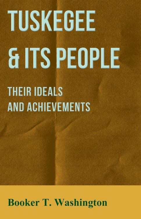 Produktbild: Tuskegee & Its People - Their Ideals and Achievements