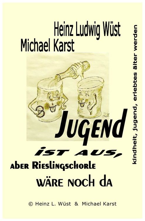 Produktbild: Jugend ist aus, "aber Rieslingschorle w&auml;re noch da"