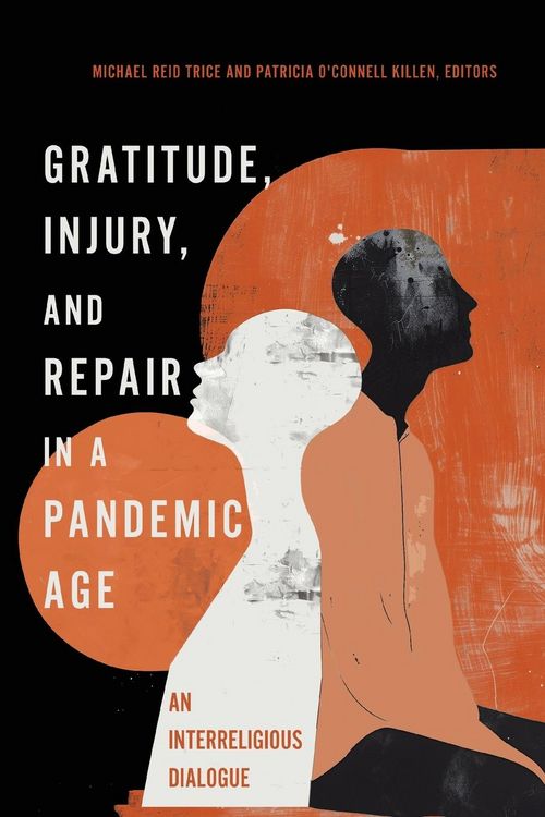 Produktbild: Gratitude, Injury, and Repair in a Pandemic Age