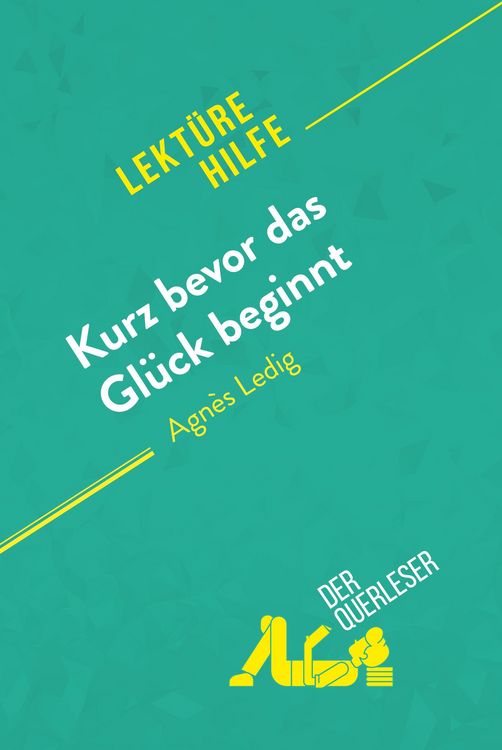 Produktbild: Kurz bevor das Gl&uuml;ck beginnt von Agn&egrave;s Ledig (Lekt&uuml;rehilfe)