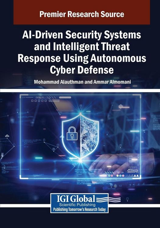 Produktbild: AI-Driven Security Systems and Intelligent Threat Response Using Autonomous Cyber Defense