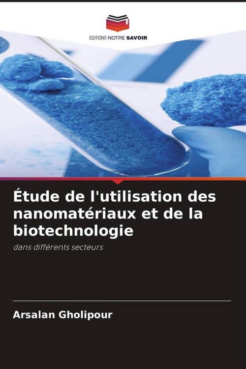 Produktbild: &Eacute;tude de l'utilisation des nanomat&eacute;riaux et de la biotechnologie