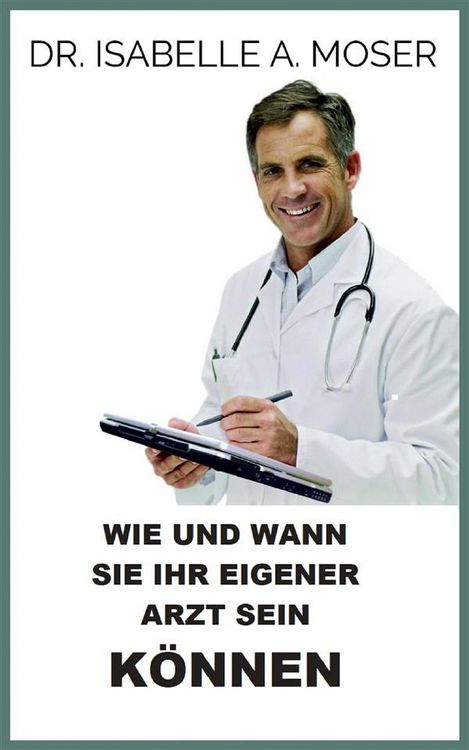 Produktbild: Wie und wann sie ihr eigener arzt sein K&ouml;nnen (&Uuml;bersetzt)