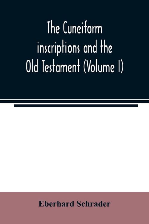 Produktbild: The cuneiform inscriptions and the Old Testament (Volume I)