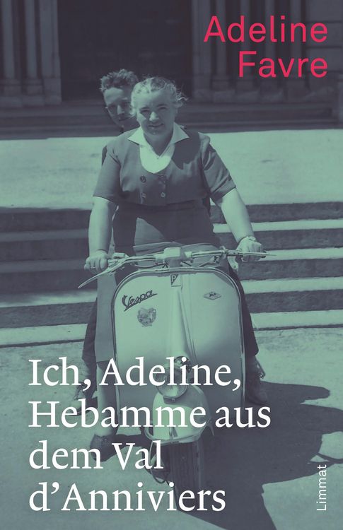Produktbild: Ich, Adeline, Hebamme aus dem Val d'Anniviers