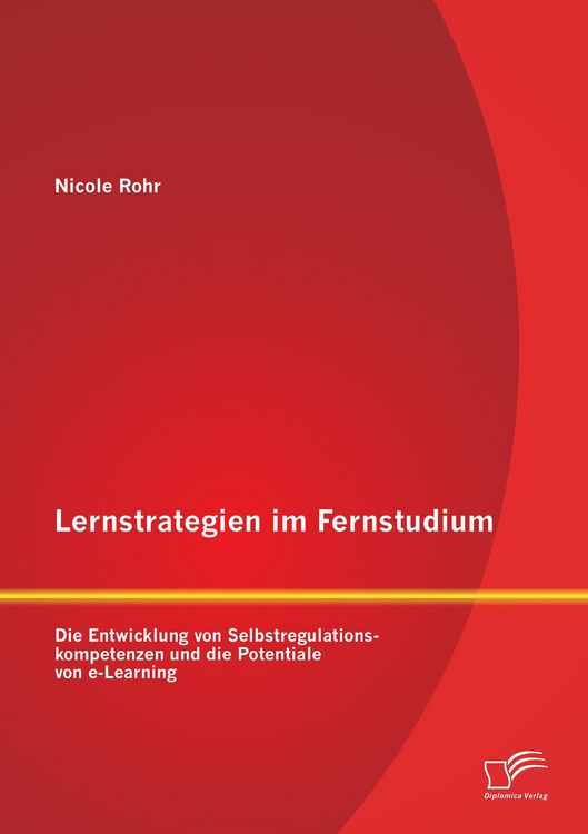 Produktbild: Lernstrategien im Fernstudium: Die Entwicklung von Selbstregulationskompetenzen und die Potentiale von e-Learning
