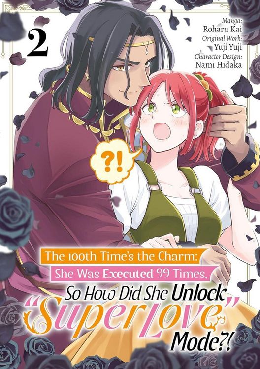 Produktbild: The 100th Time's the Charm: She Was Executed 99 Times, So How Did She Unlock "Super Love" Mode?! Volume 2 (Manga)