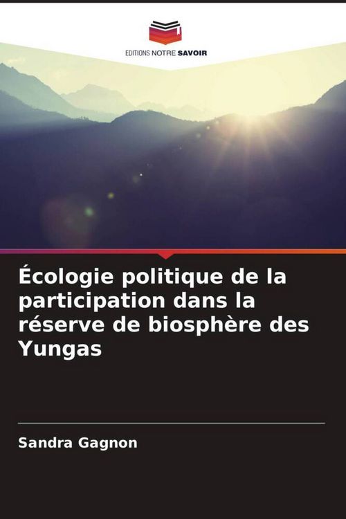 Produktbild: &Eacute;cologie politique de la participation dans la r&eacute;serve de biosph&egrave;re des Yungas