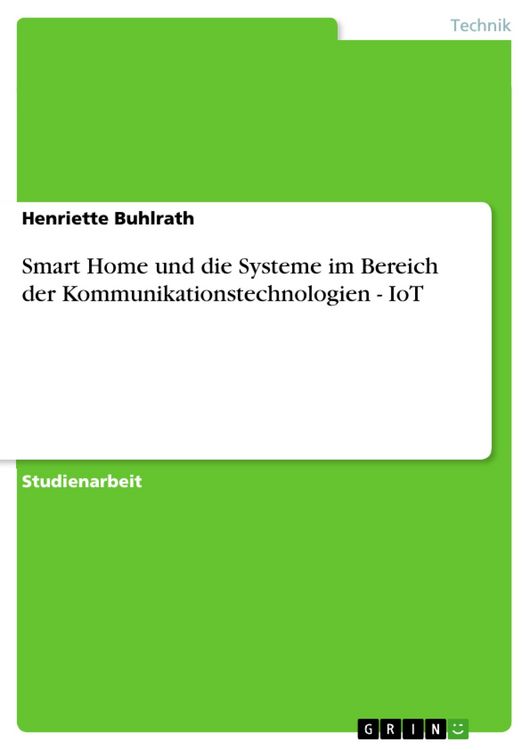 Produktbild: Smart Home und die Systeme im Bereich der Kommunikationstechnologien - IoT