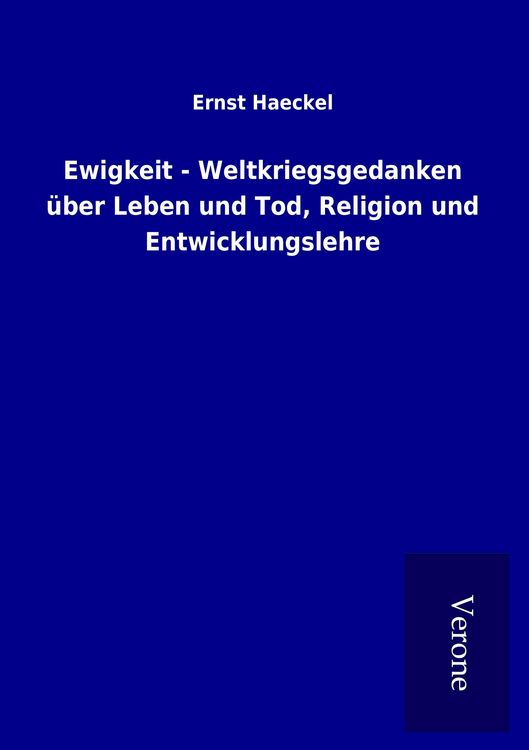 Produktbild: Ewigkeit - Weltkriegsgedanken &uuml;ber Leben und Tod, Religion und Entwicklungslehre