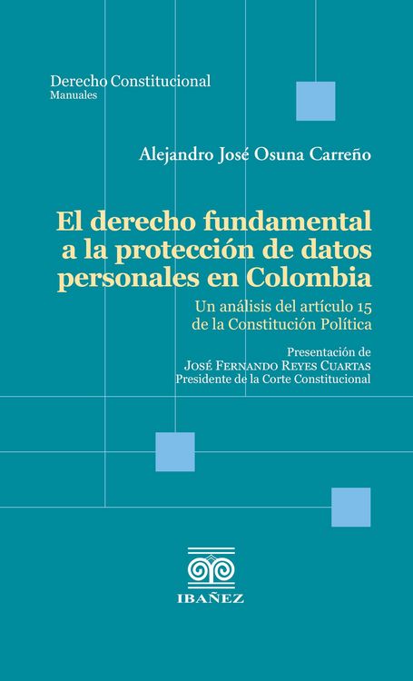 Produktbild: El derecho fundamental a la protecci&oacute;n de datos personales en Colombia