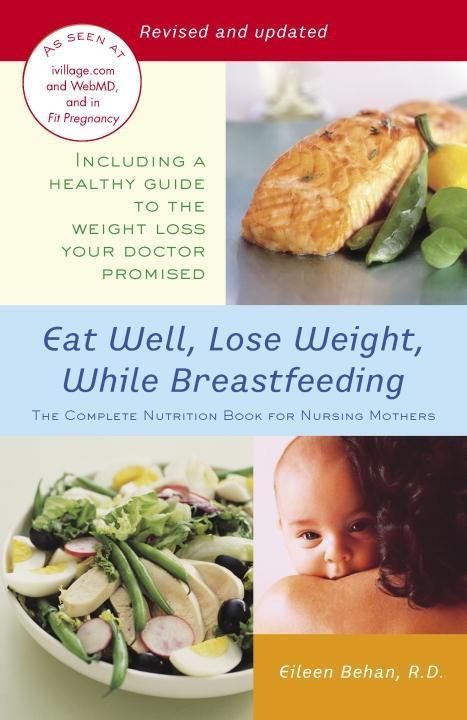 Produktbild: Eat Well, Lose Weight, While Breastfeeding