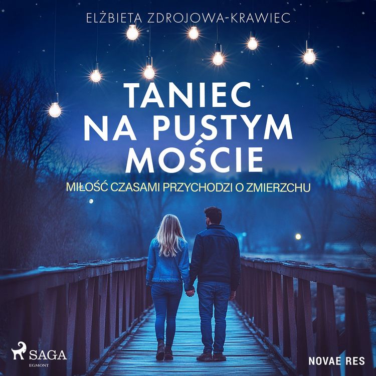 Produktbild: Taniec na pustym moście. Miłość czasami przychodzi o zmierzchu
