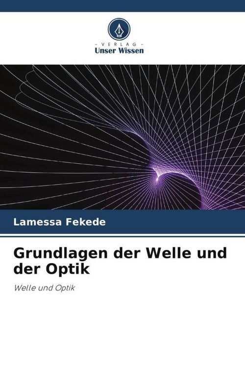 Produktbild: Grundlagen der Welle und der Optik