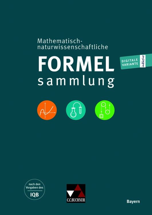 Bild vom Artikel Mathematisch-naturwissenschaftliche Formelsammlung Bayern vom Autor Institut zur Qualitätsentwicklung im Bildungswesen Berlin