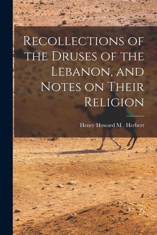 Produktbild: Recollections of the Druses of the Lebanon, and Notes on Their Religion