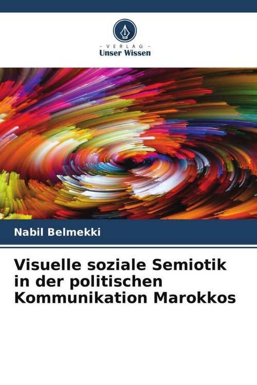 Produktbild: Visuelle soziale Semiotik in der politischen Kommunikation Marokkos