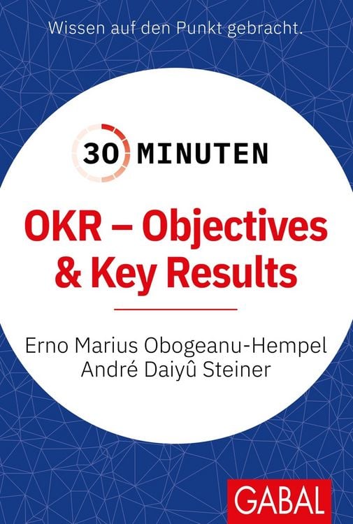 Produktbild: 30 Minuten OKR - Objectives & Key Results