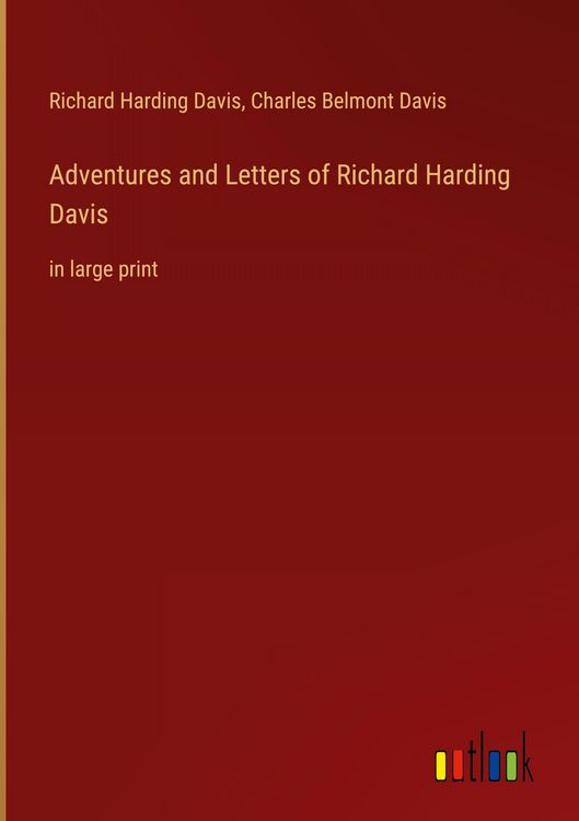Produktbild: Adventures and Letters of Richard Harding Davis