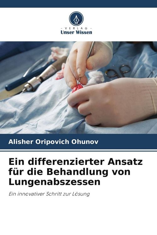 Produktbild: Ein differenzierter Ansatz f&uuml;r die Behandlung von Lungenabszessen
