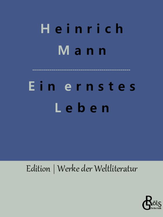 Bild vom Artikel Ein ernstes Leben vom Autor Heinrich Mann