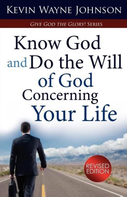 Produktbild: Know God & Do the Will of God Concerning Your Life (Revised Edition)