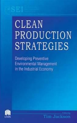 Produktbild: Clean Production Strategies Developing Preventive Environmental Management in the Industrial Economy