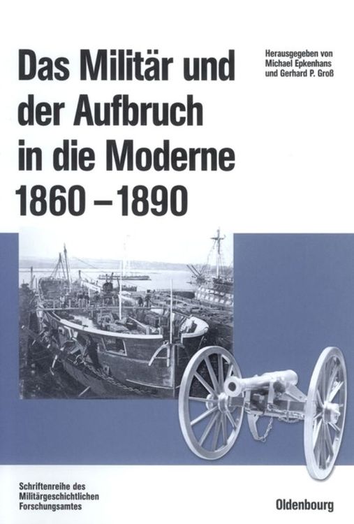 Produktbild: Das Milit&auml;r und der Aufbruch in die Moderne 1860 bis 1890