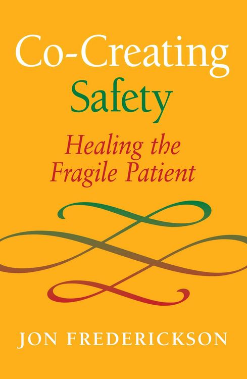 Produktbild: Co-Creating Safety: Healing the Fragile Patient
