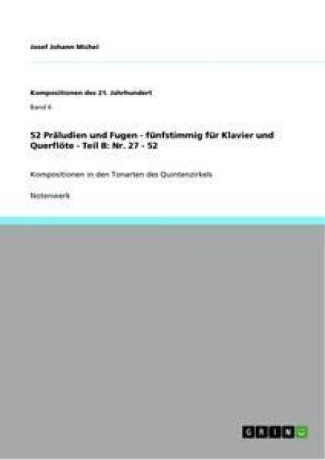 Produktbild: 52 Pr&auml;ludien und Fugen - f&uuml;nfstimmig f&uuml;r Klavier und Querfl&ouml;te - Teil B: Nr. 27 - 52