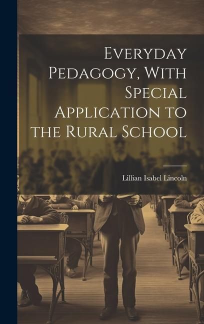 Produktbild: Everyday Pedagogy, With Special Application to the Rural School