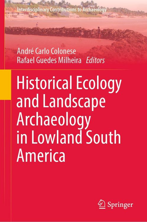 Produktbild: Historical Ecology and Landscape Archaeology in Lowland South America